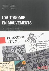 L'autonomie en mouvements : revendications syndicales et mobilisations étudiantes