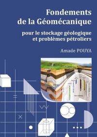Fondements de la géomécanique pour le stockage géologique et problèmes pétroliers