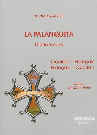 La Palanqueta : dictionnaire occitan-français, français-occitan