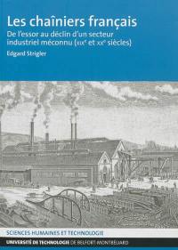 Les chaîniers français : de l'essor au déclin d'un secteur industriel méconnu (XIXe et XXe siècles)