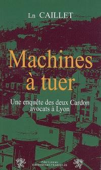 Machines à tuer : une enquête des deux Cardon, avocats à Lyon