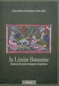 In limine romaniae : chanson de geste et épopée européenne