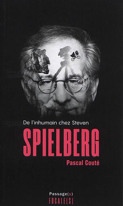 De l'inhumain chez Steven Spielberg