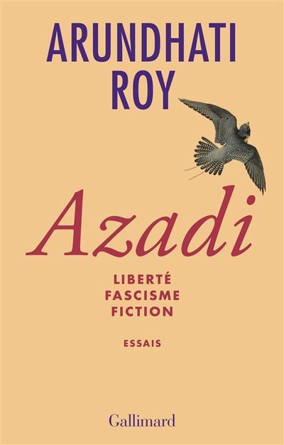 Azadi : liberté, fascisme, fiction : essais