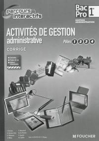 Activités de gestion administrative, pôles 1, 2, 3, 4 : 1re bac pro gestion administration : corrigé