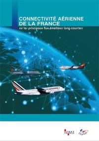 Connectivité aérienne de la France sur les principaux flux émetteurs long-courriers