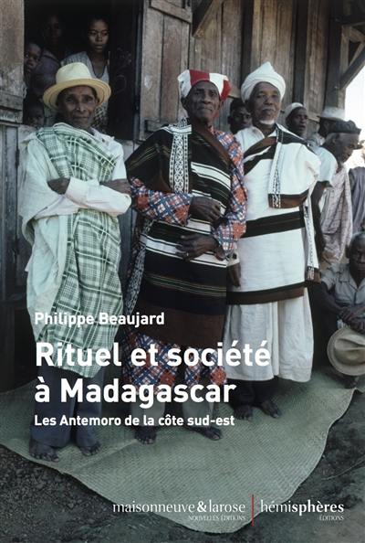 Rituel et société à Madagascar : les Antemoro de la côte sud-est