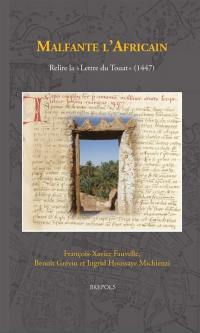 Malfante l'Africain : relire La lettre du Touat (1447)