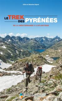 Le trek des Pyrénées : de la Méditerranée à l'Atlantique