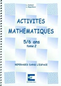 Activités mathématiques, 4-5 ans. Vol. 2. Repérages dans l'espace