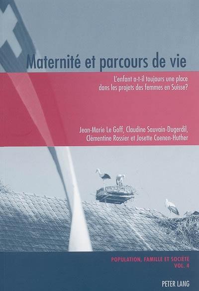 Maternité et parcours de vie : l'enfant a-t-il toujours une place dans les projets des femmes en Suisse ?