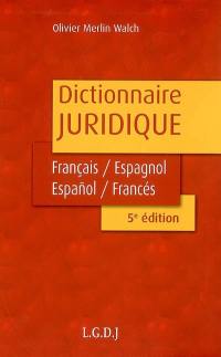 Dictionnaire juridique : français-espagnol, espanol-francés. Diccionario juridico : français-espagnol, espanol-francés