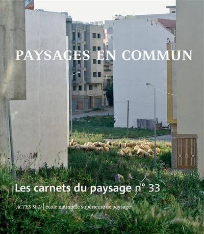 Carnets du paysage (Les), n° 33. Paysages en commun