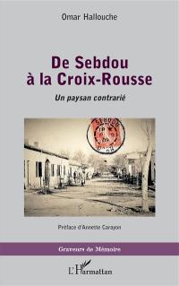 De Sebdou à la Croix-Rousse : un paysan contrarié