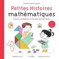 Petites histoires mathématiques. Calculs, problèmes et formes géométriques