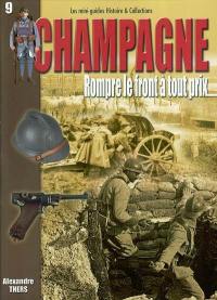 La seconde bataille de Champagne : rompre le front à tout prix : 25 septembre-1er novembre 1915