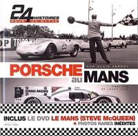Porsche au Mans : 24 histoires pour un mythe