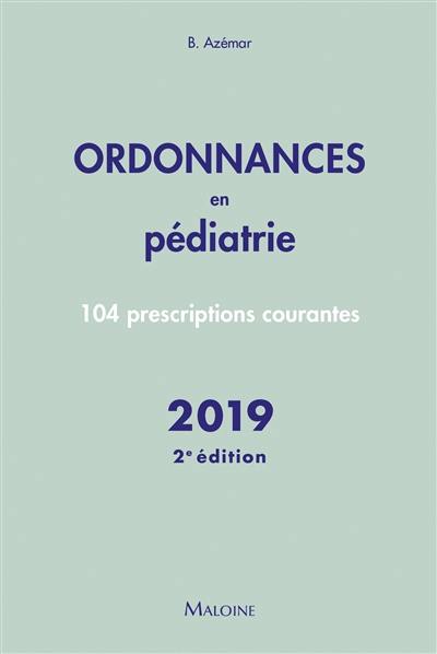 Ordonnances en pédiatrie : 104 prescriptions courantes : 2019