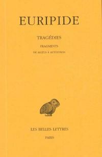 Tragédies. Vol. 8-1. Fragments : de Aigeus à Autolykos