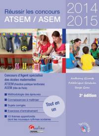 Réussir les concours ATSEM-ASEM 2014-2015 : concours d'agent spécialisé des écoles maternelles : ATSEM (fonction publique territoriale), ASEM (Ville de Paris)