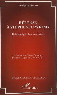Réponse à Stephen Hawking : de la physique à la science-fiction