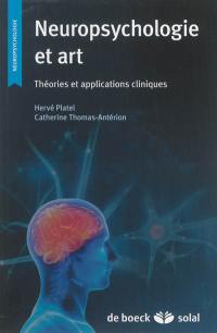 Neuropsychologie et arts : théories et applications cliniques