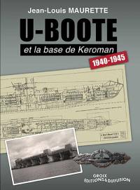 U-boote et la base de Kéroman : 1940-1945