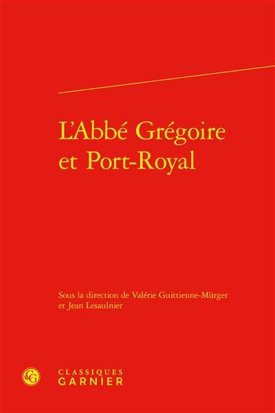 L'abbé Grégoire et Port-Royal