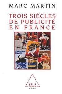 Trois siècles de publicité en France