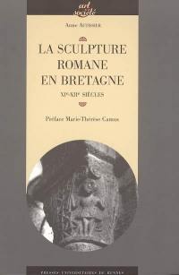 La sculpture romane en Bretagne : XIe-XIIe siècles