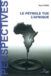 Le pétrole tue l'Afrique