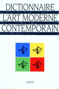 Dictionnaire de l'art moderne contemporain
