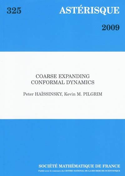 Astérisque, n° 325. Coarse expanding conformal dynamics