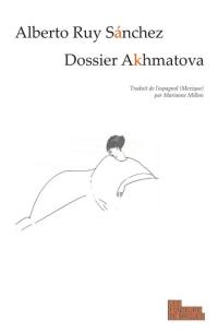 Dossier Akhmatova : la voyageuse du monde intérieur