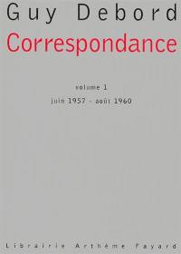 Correspondance. Vol. 1. 1957-1960
