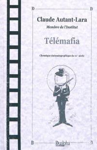 Chronique cinématographique du XXe siècle. Télémafia