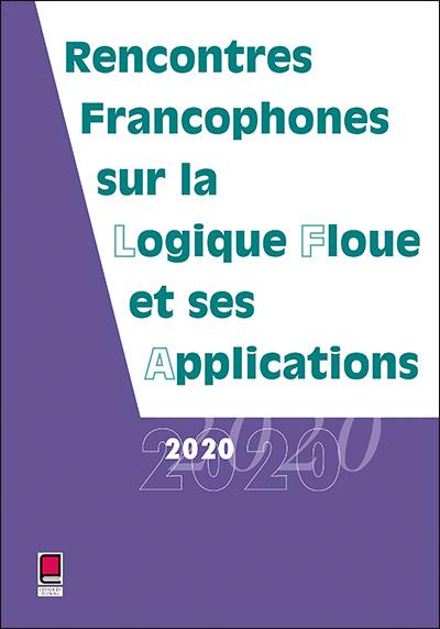 Rencontres francophones sur la logique floue et ses applications : LFA 2020, Sète, France, 15 et 16 octobre 2020