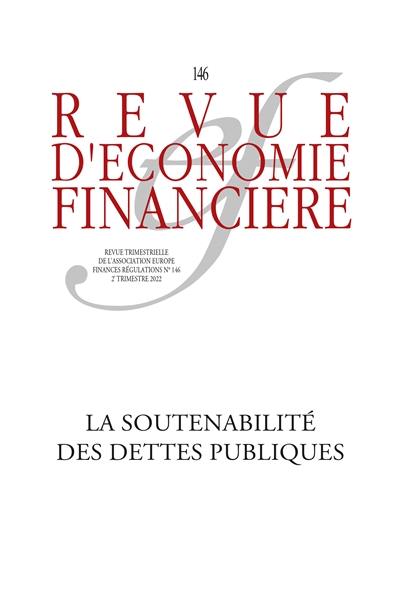 Revue d'économie financière, n° 146. La soutenabilité des dettes publiques