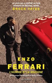 Enzo Ferrari : l'homme et la machine