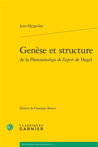 Genèse et structure de la Phénoménologie de l'esprit de Hegel