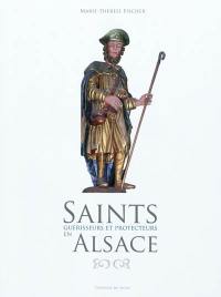Saints, guérisseurs et protecteurs en Alsace