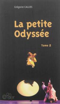 La petite Odyssée : trilogie pour marionnettes à gaine chinoise et comédien-ne-s. Vol. 2