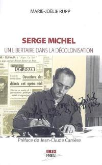 Serge Michel, un libertaire dans la décolonisation