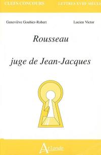 Rousseau, juge de Jean-Jacques