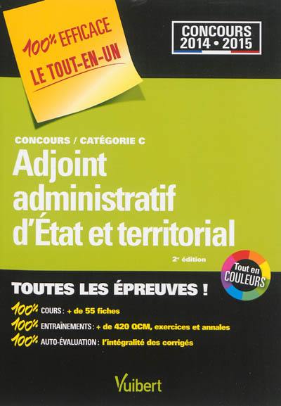 Adjoint administratif d'Etat et territorial : concours catégorie C, 2014-2015 : toutes les épreuves !