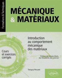 Mécanique & matériaux : introduction au comportement mécanique des matériaux : cours et exercices corrigés