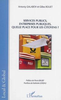 Services publics, entreprises publiques : quelle place pour les citoyens ?