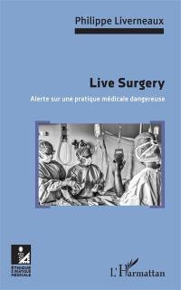 Live surgery : alerte sur une pratique médicale dangereuse