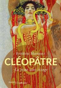 Cléopâtre : la reine sans visage
