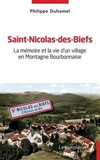 Saint-Nicolas-des-Biefs : la mémoire et la vie d'un village en Montagne bourbonnaise